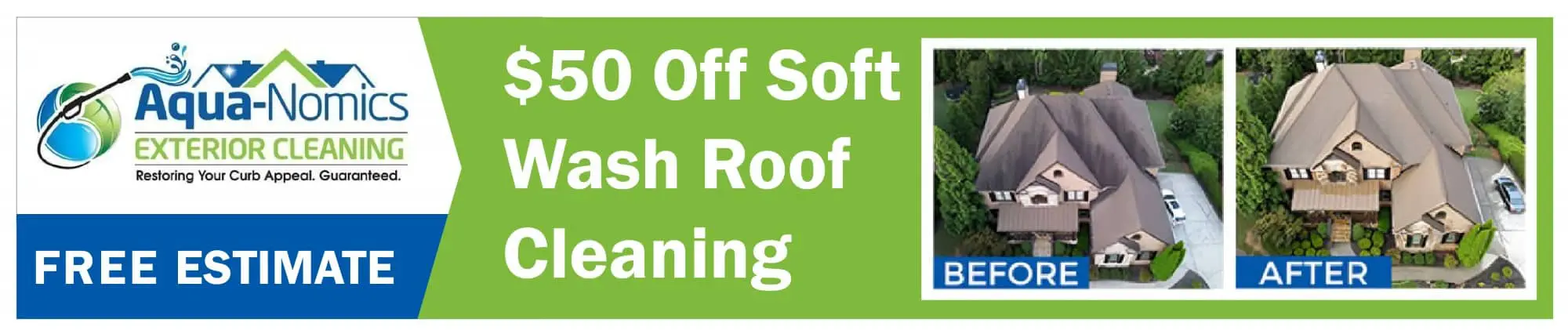 Off Roof Soft Wash Special Save on soft wash roof cleaning—get a FREE estimate today and see dramatic before-and-after results from Aqua-Nomics’ expert exterior cleaning